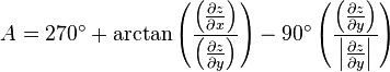 A = 270^\circ + \arctan \left ({\frac{\left ({\frac{\partial z}{\partial x}}\right )}{\left ({\frac{\partial z}{\partial y}}\right )}}\right ) - 90^\circ \left ({\frac {\left ({\frac {\partial z}{\partial y}}\right )}{\left |{\frac {\partial z}{\partial y}}\right |}}\right )